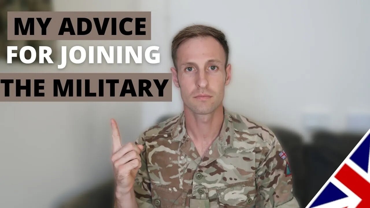 My Advice For Joining The Military British Army