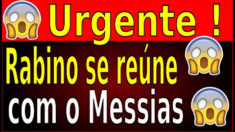 RABINO SE REÚNE COM O MESSIAS