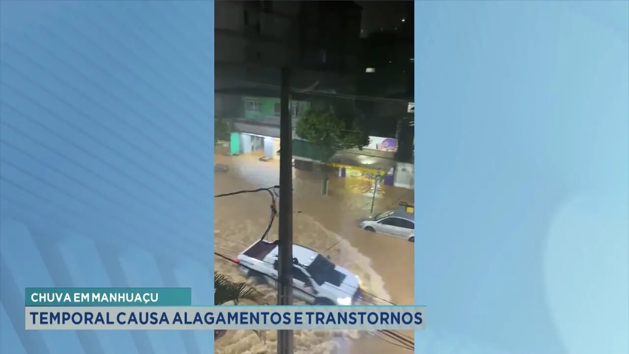 Chuva em Manhuaçu: Temporal causa Alagamentos e Transtornos.