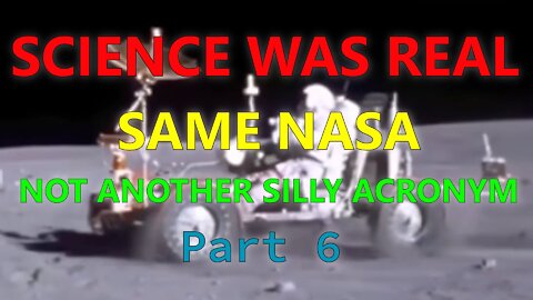 Same NASA, Science Was Real Part 6