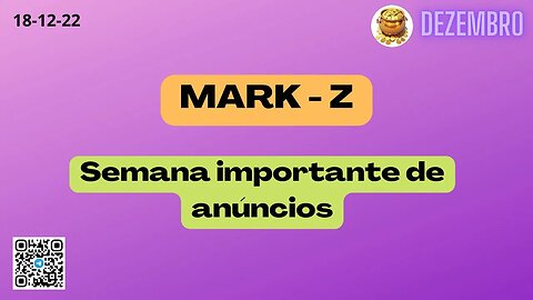 MARK-Z Semana importante de anúncios
