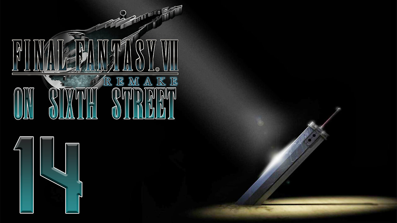 Final Fantasy VII Remake on 6th Street Part 14