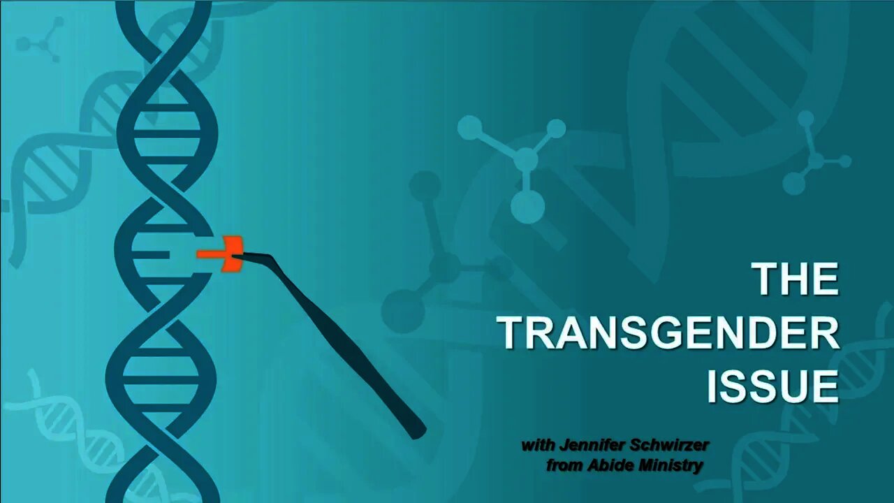 The Transgender Issue - Jennifer Schwirzer