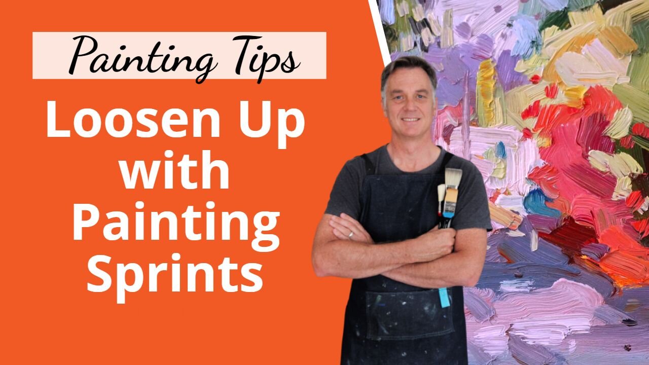 Tips for Painting LOOSE - Try Painting Sprints 🎨