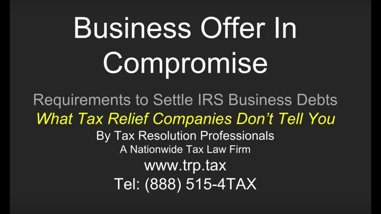 IRS Business Offer In Compromise: Requirements and How It Works