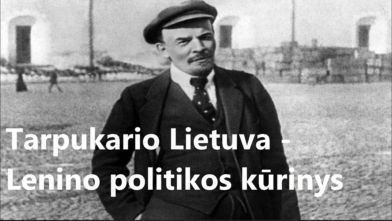 Tarpukario Lietuva - Lenino politikos kūrinys