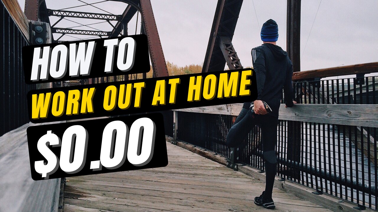 How to work out at home ($0.00)