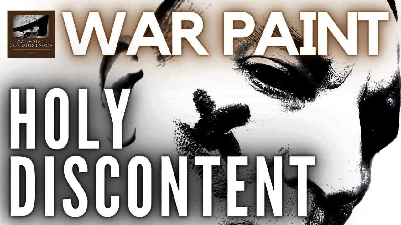 WAR PAINT: Holy Discontent | Part One #SurvivalPreparedness, #SpiritualWarfare