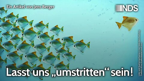 Lasst uns „umstritten“ sein!