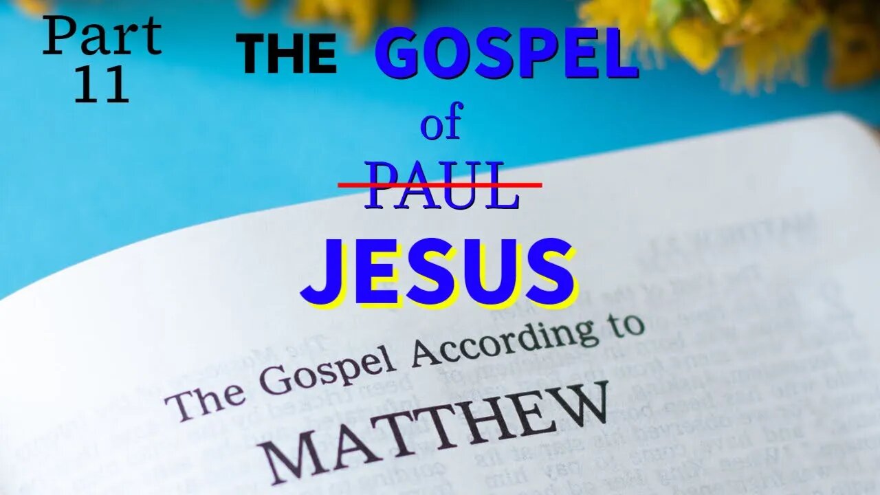 The Gospel of Jesus - The Gospel of Matthew (Part 11) - Christopher Enoch