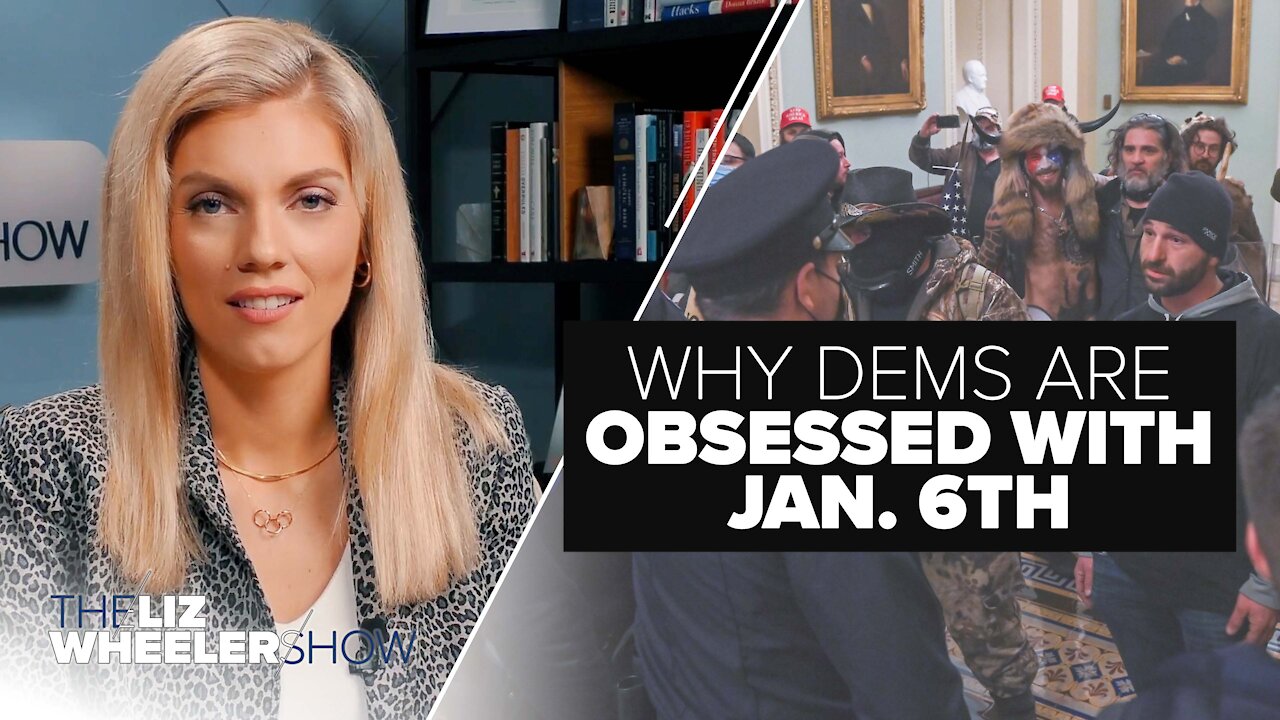 Why Dems Are Obsessed With Jan. 6th | Ep. 90