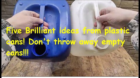 Five Brilliant ideas from plastic cans! Don't throw away empty cans!!!