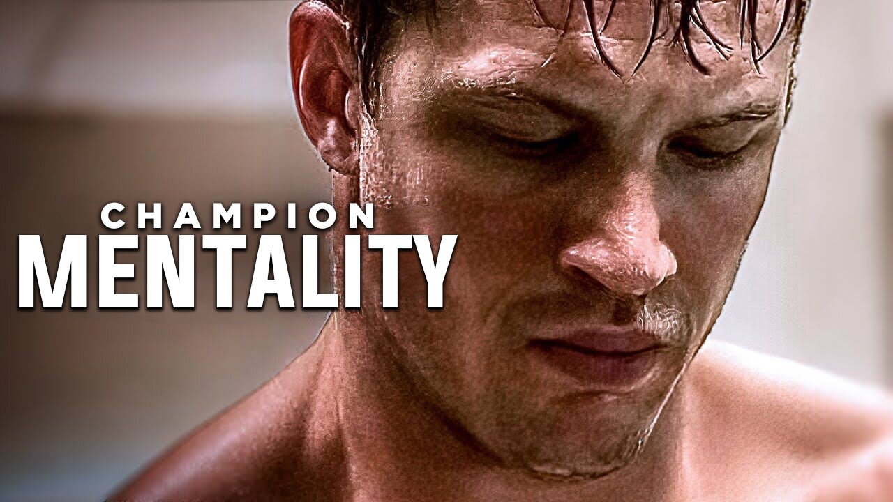 CHAMPION MENTALITY | Best Motivational Speech