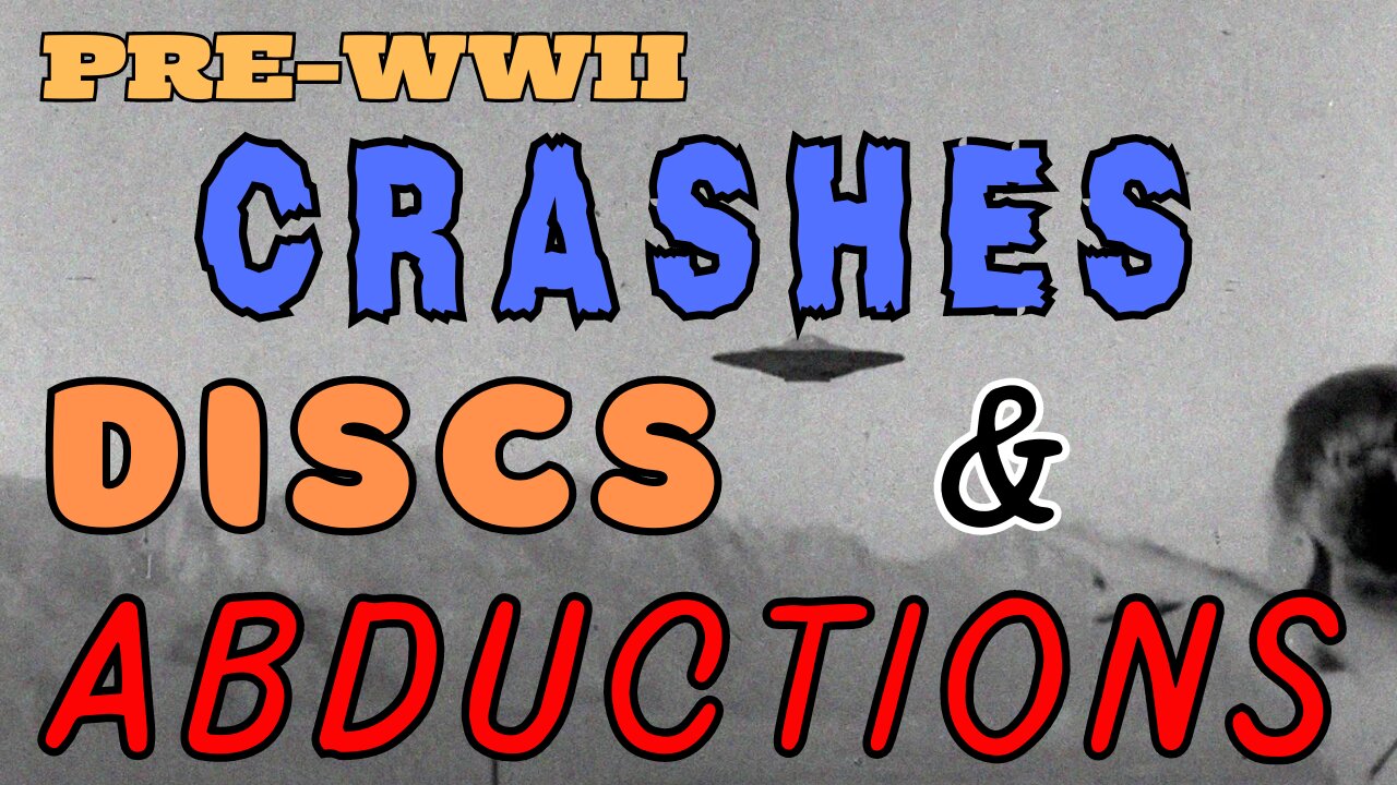 Pre-WWII Crashes, Discs and Abductions