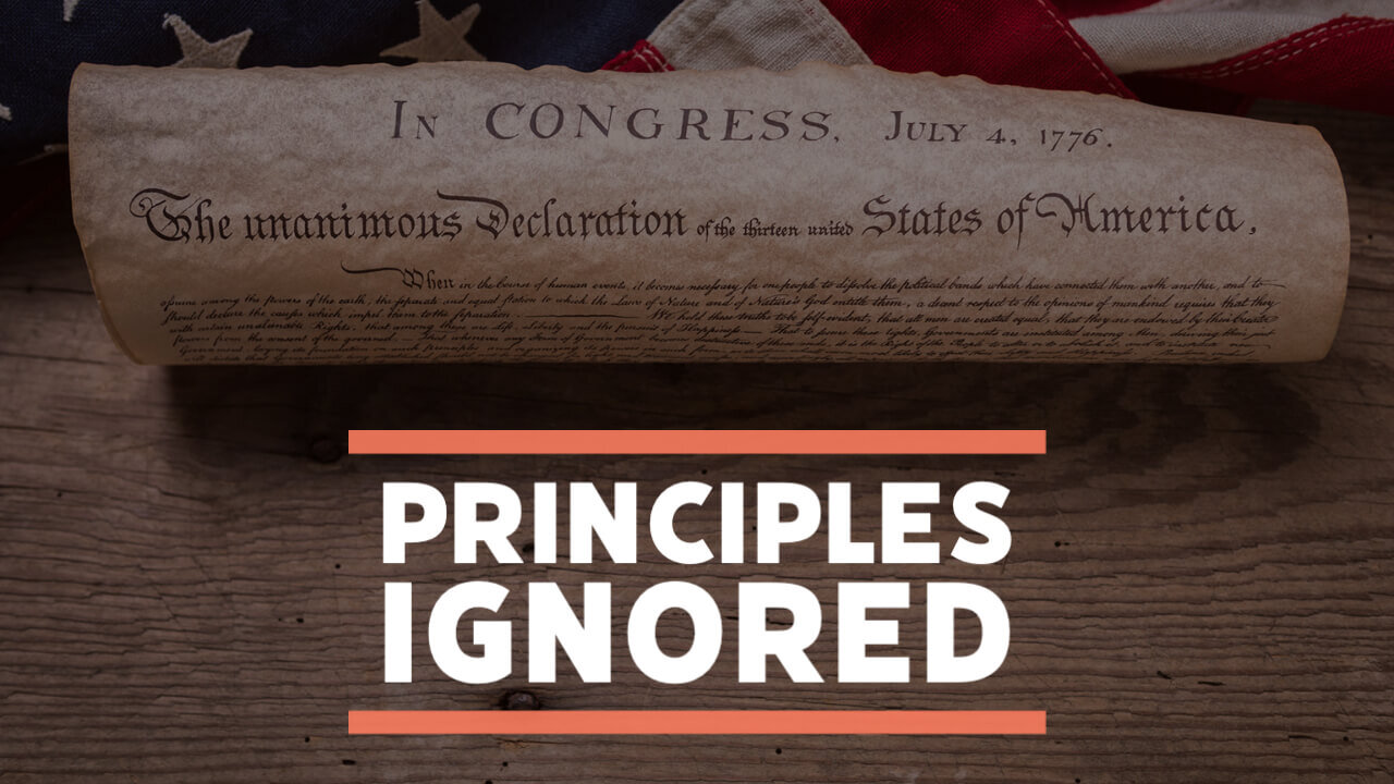 4 Totally Ignored Principles of the American Revolution