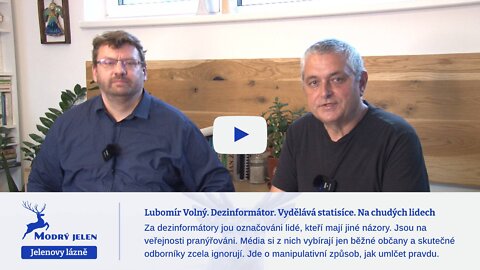 Lubomír Volný. Dezinformátor. Vydělává statisíce. Na chudých lidech