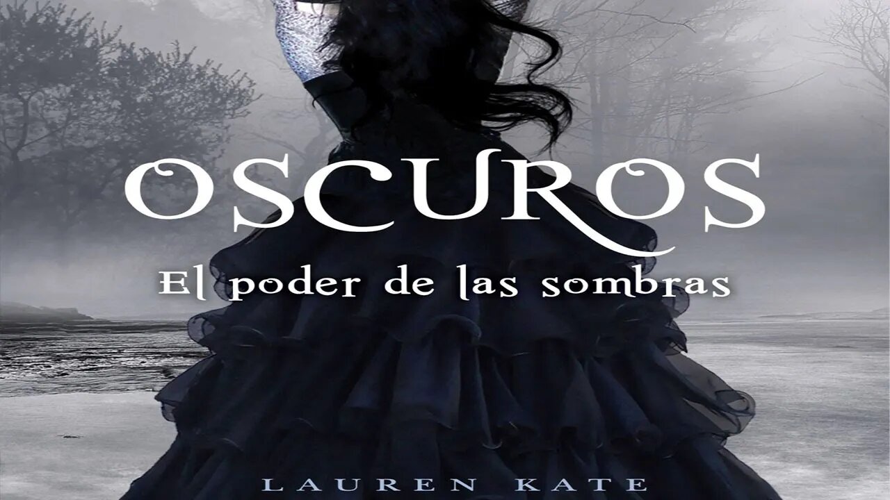 Oscuros: el poder de las sombras - Lauren Kate (Parte 3)