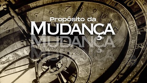 Propósito da Mudança 2022 | Esse é o tempo!