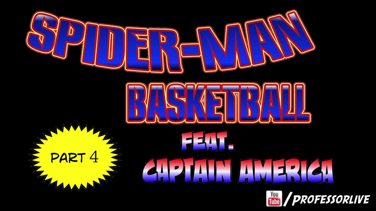 Spiderman Basketball Part 4 feat Captain America