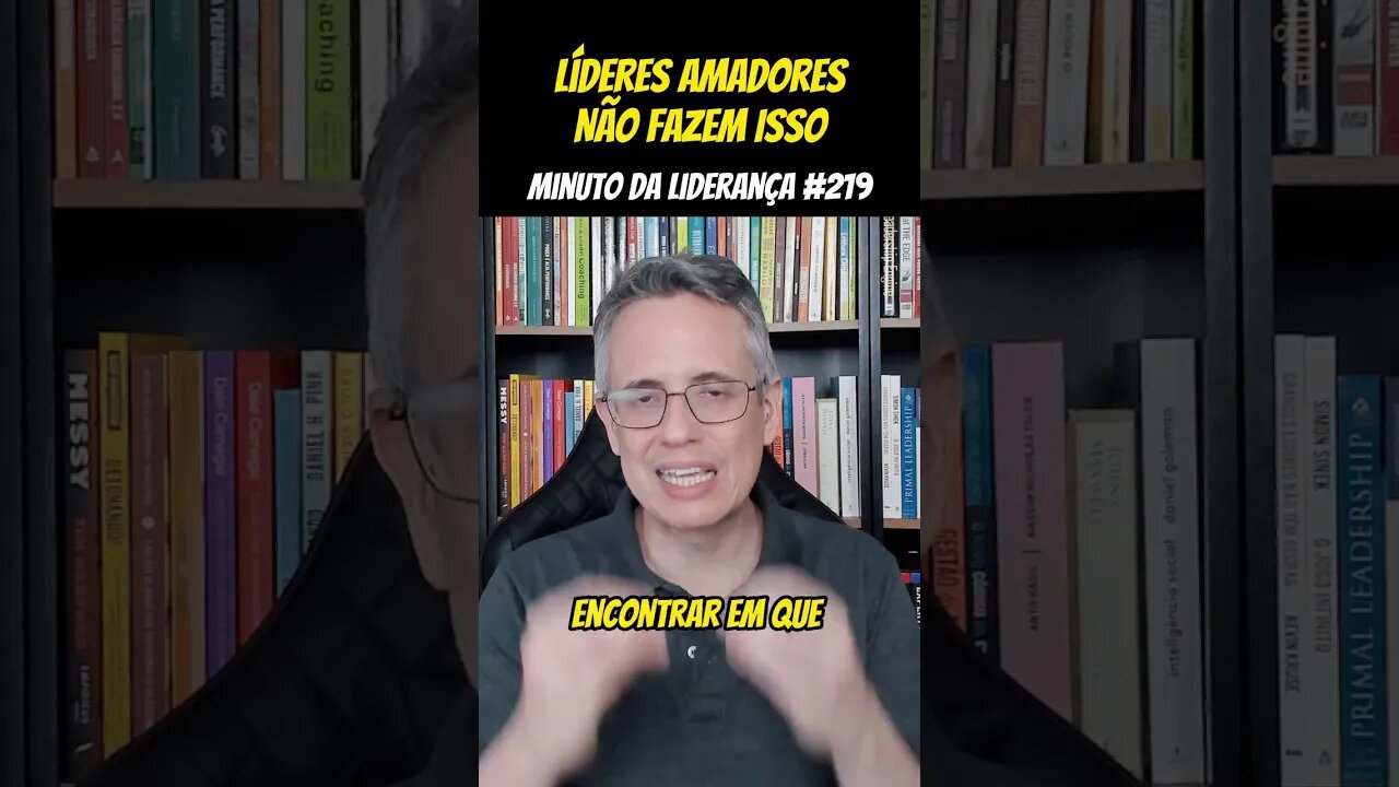 Líderes Amadores Não Fazem Isso #minutodaliderança 219