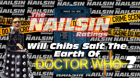 The Nailsin Ratings:Will Chibs Salt The Earth Of Dr Who?