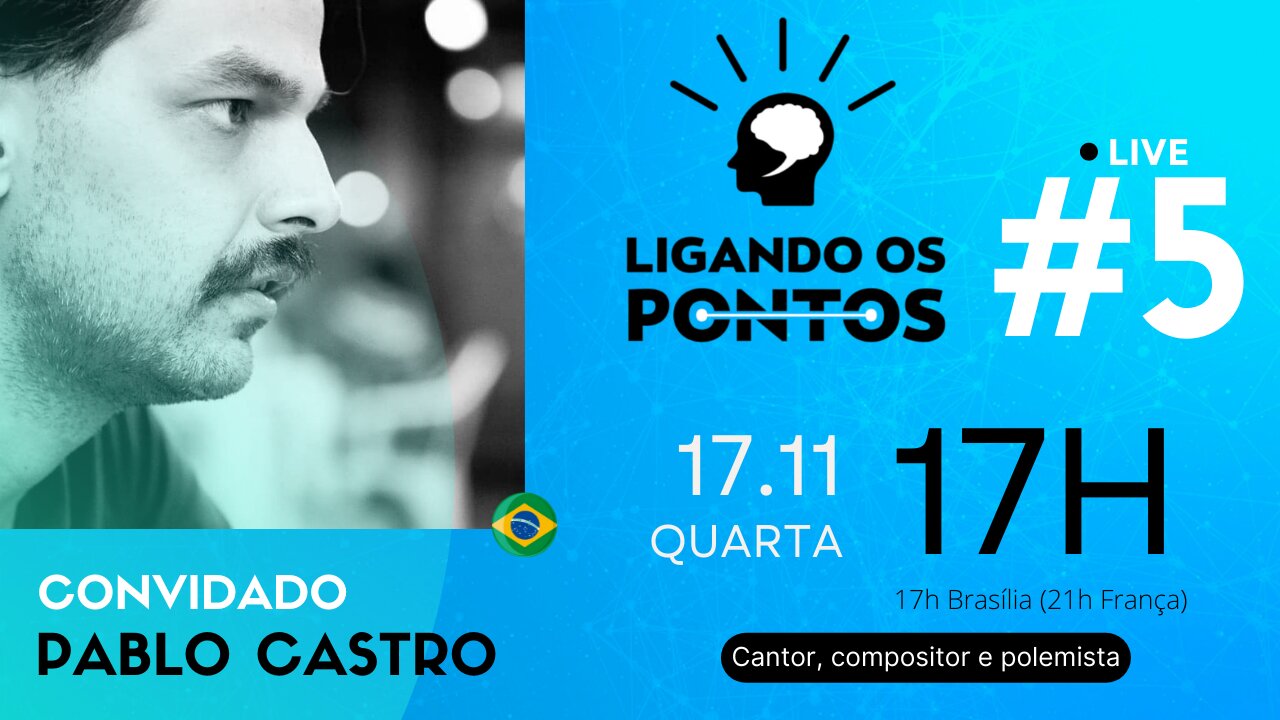 LIGANDO OS PONTOS #5 Convida: Pablo Castro - Cantor, compositor e polemista - 17/11/21