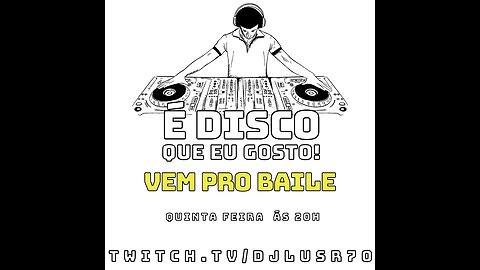 É Disco que eu Gosto!#132(13Jul23) Vem pro Baile #deejaylu70