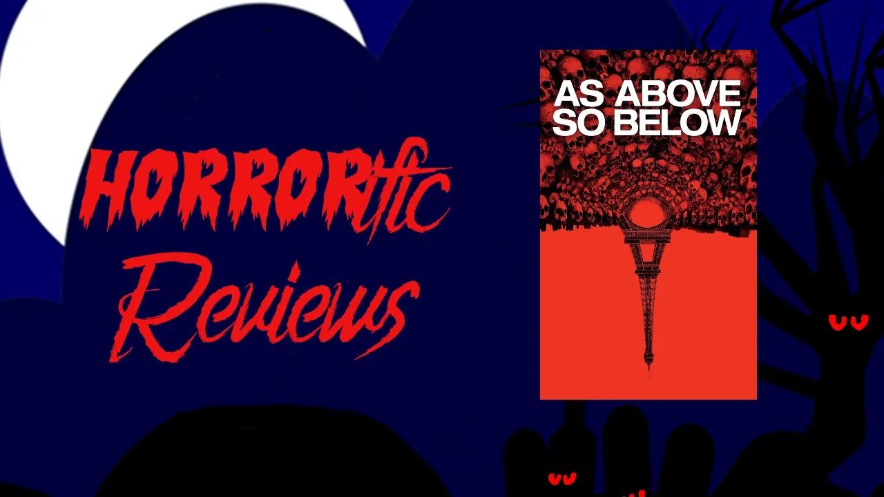 HORRORific Reviews - As Above So Below