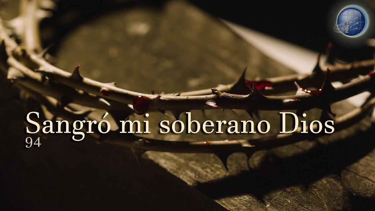 94. SangrĂ³ mi soberano Dios - Red ADvenir Himnos