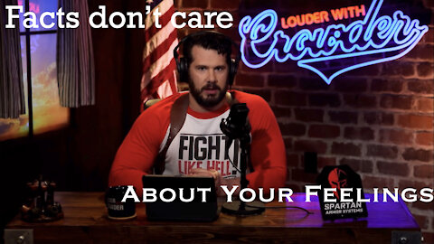 Facts Don't Care About Your Feelings