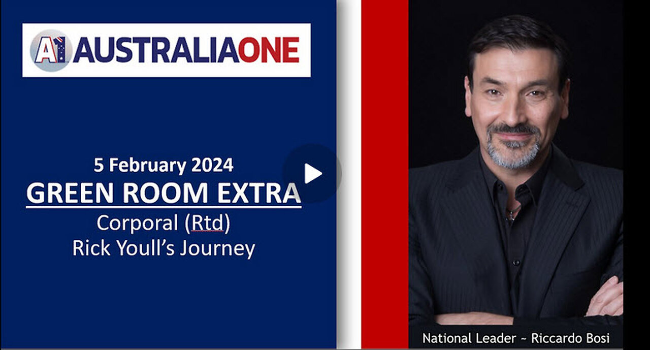 AustraliaOne Party - Green Room Extra - Corporal (Rtd.) Rick Youll's Journey (5 February 2024)