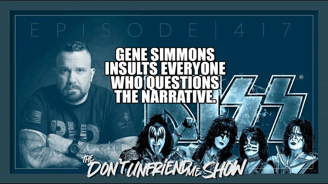 Gene Simmons from KISS wants to tell us about morality. Ep.417 | 19DEC22