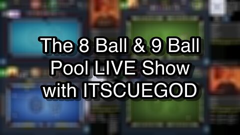 The 8 Ball & 9 Ball Pool LIVE Show with ITSCUEGOD