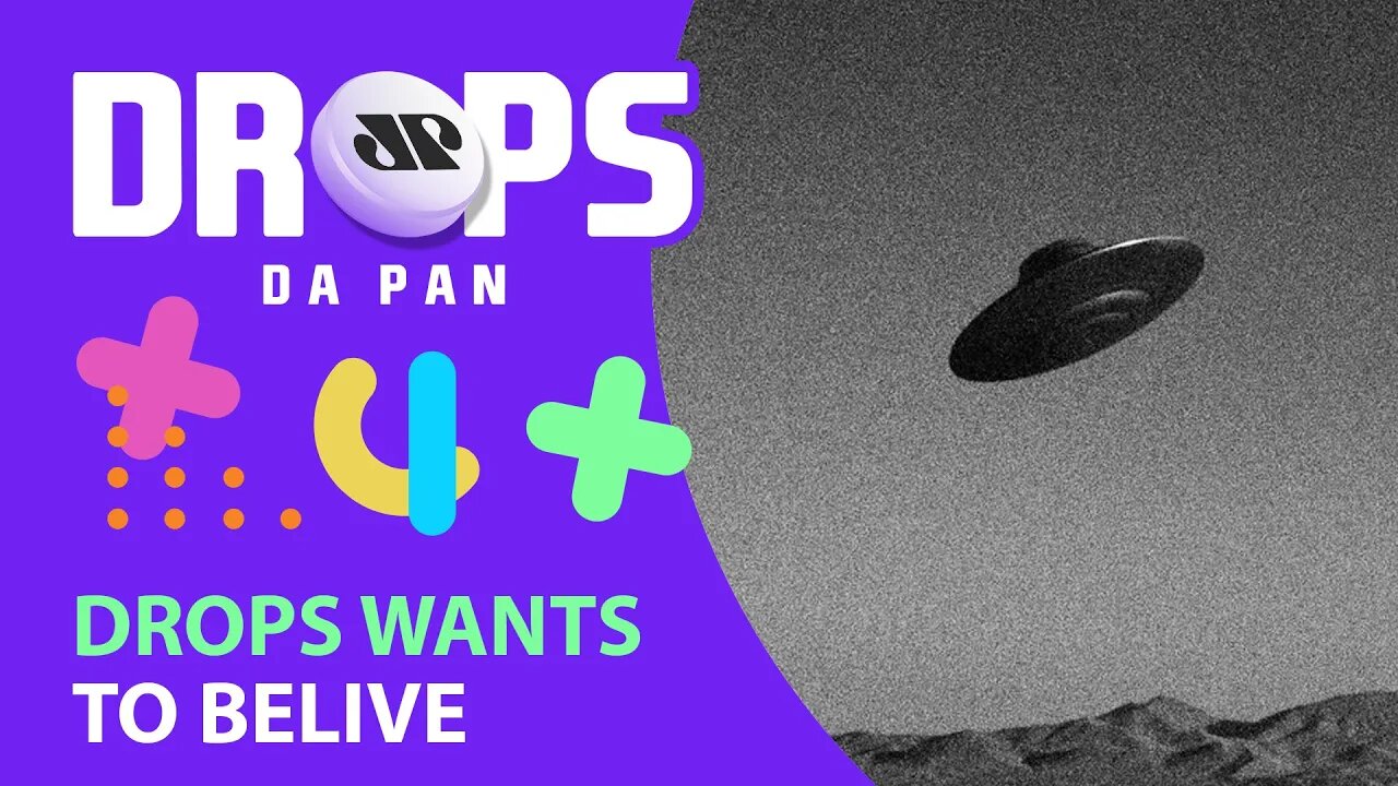 DROPS DE OUTRO PLANETA! VEM AI FILME E SÉRIE DOCUMENTAL DE ETS! | DROPS da Pan - 21/06/21