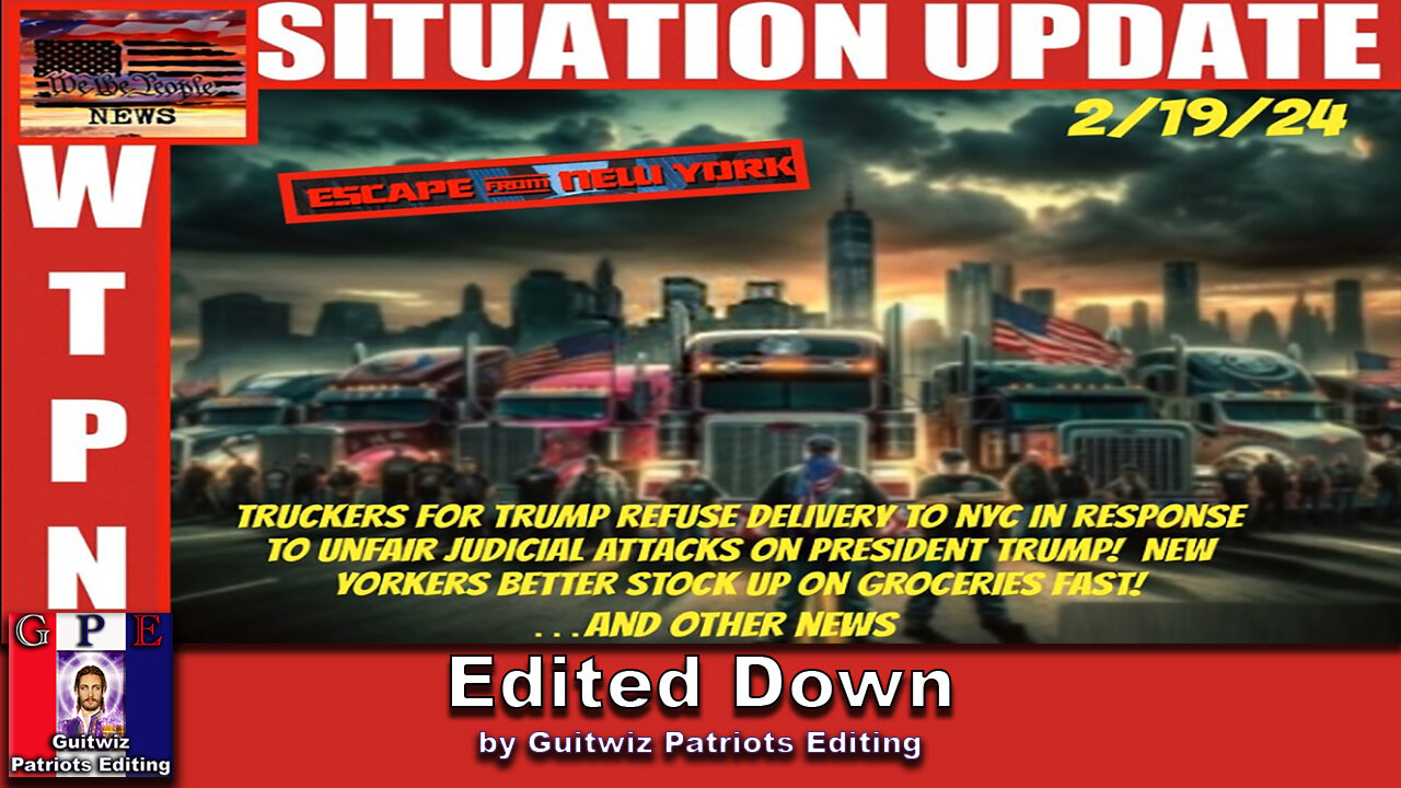 WTPN SITUATION UPDATE-2/19/24-Edited Down