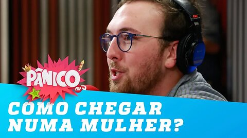 Qual a melhor forma para um homem chegar numa mulher? Fred Elboni explica