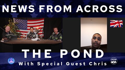 News From Across the Pond with Special Guest Chris