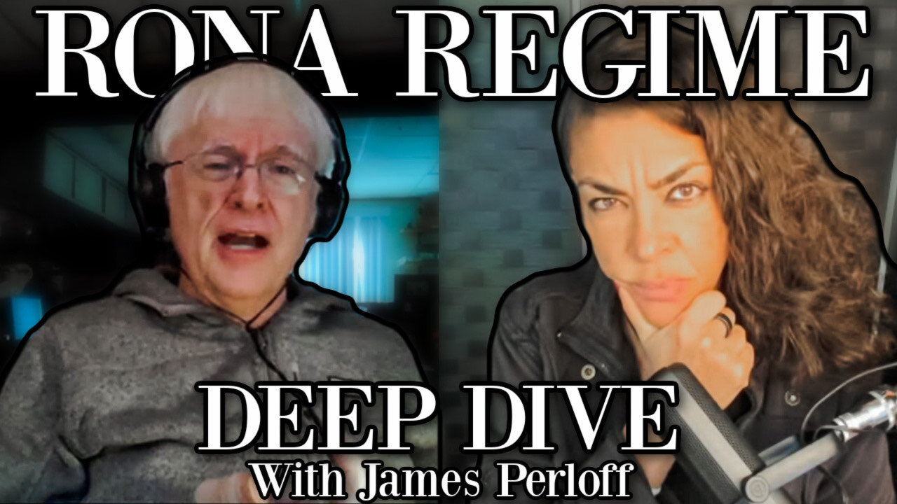 RONA REGIME (Part 1) || Deep Dive With Author James Perloff