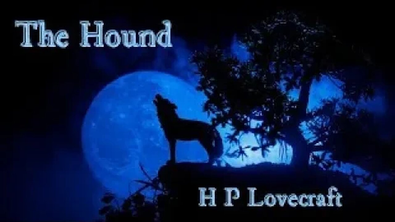 The Hound by H P Lovecraft #audiobook