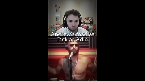 Andrew Tate is mad as F*ck at Adin