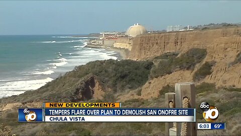 Tempers flare over plan to demolish San Onofre site