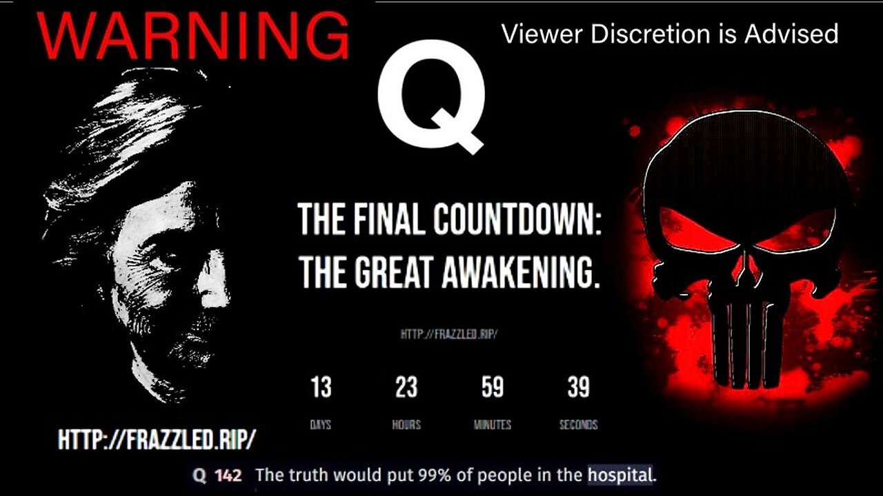 Q- THE FINAL COUNTDOWN: THE GREAT AWAKENING – (Red Pill Edition)- viewer discretion advised