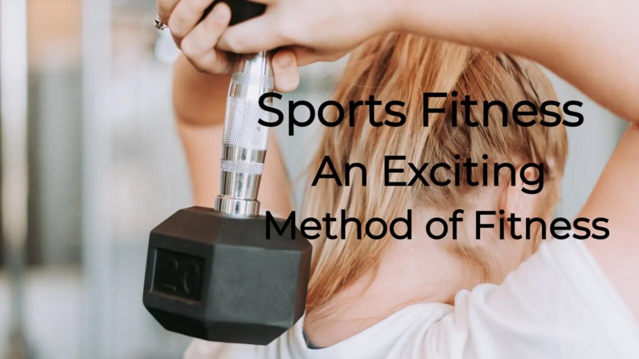 Sports Fitness An Exciting Method of Fitness