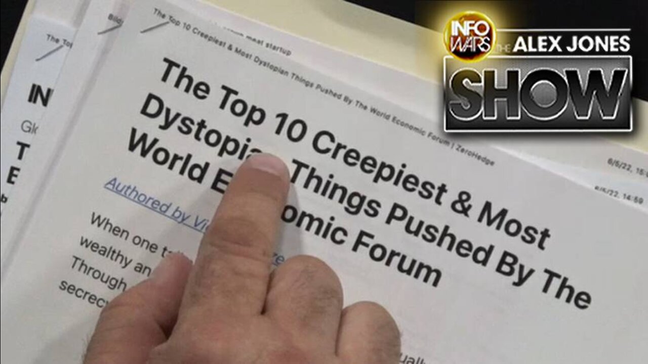 VIDEO - Top 10 Creepiest and Most Dystopian Things About The World Economic Forum