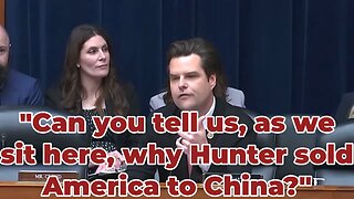 Matt Gaetz: Trump’s AG Exposes How Biden Family Betrayed America to Communist China