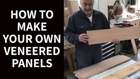 WOODWORKING: How to Make Your Own Veneered Panels