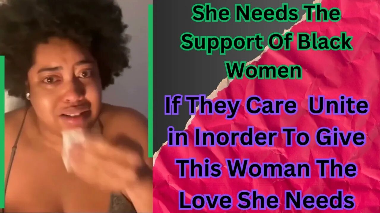 |NEWS| If The Sisterhood Is Real Then They Need To Unite In Order To Help This Black Woman