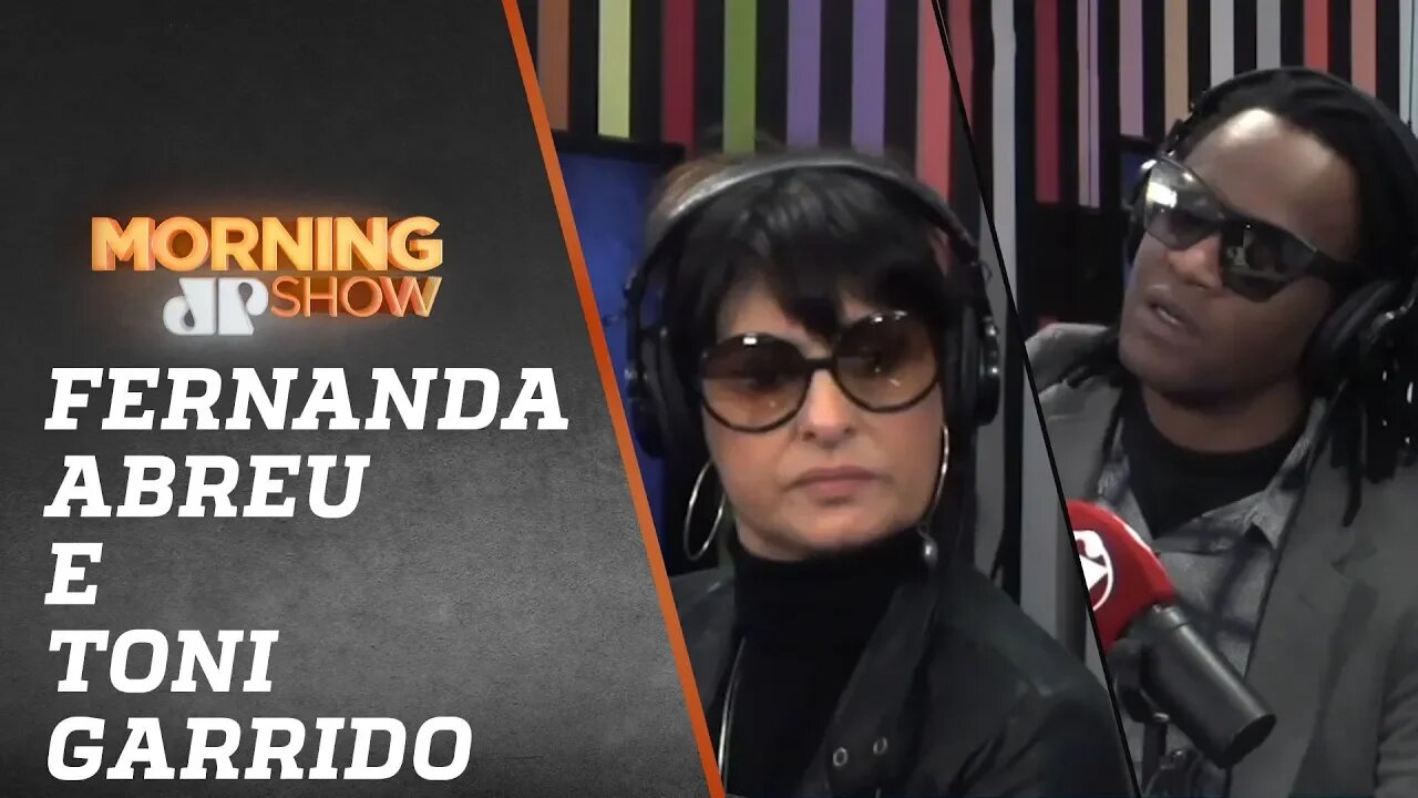 Fernanda Abreu e Toni Garrido - Morning Show - 17/07/19