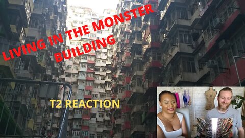 Living in the Monster Building Hong Kong | T2 Reactions