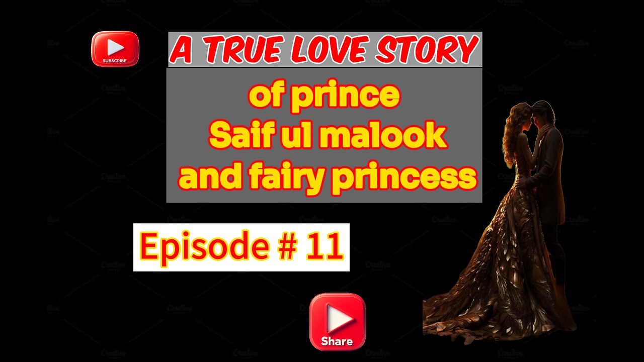 A true Love Story of prince Saif ul malook and fairy princess first time in English episode 11